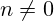 n \neq 0