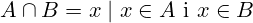 A\cap B={x\mid x\in A\mathrm{\mathrm{\ i\ }}x\in B}