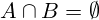 A\cap B= \emptyset