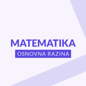 Matematika - osnovna razina